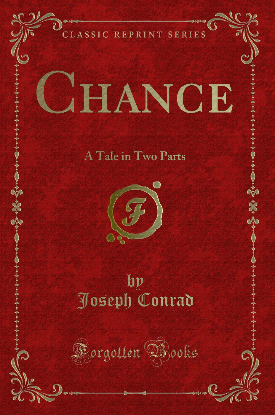 Chance: A Tale in Two Parts (Classic Reprint)