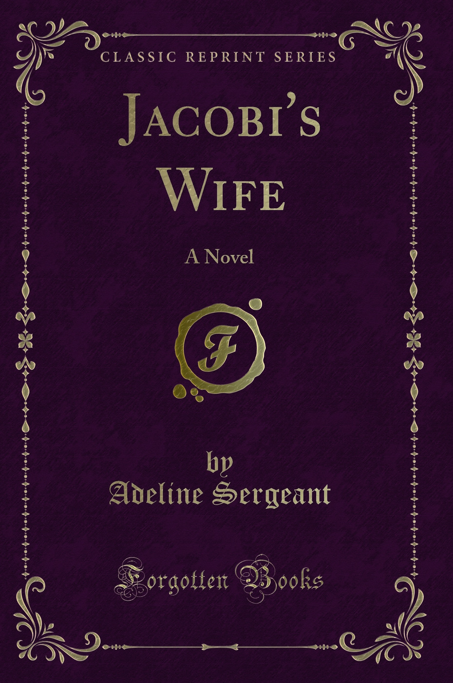 Jacobi's Wife: A Novel (Classic Reprint)