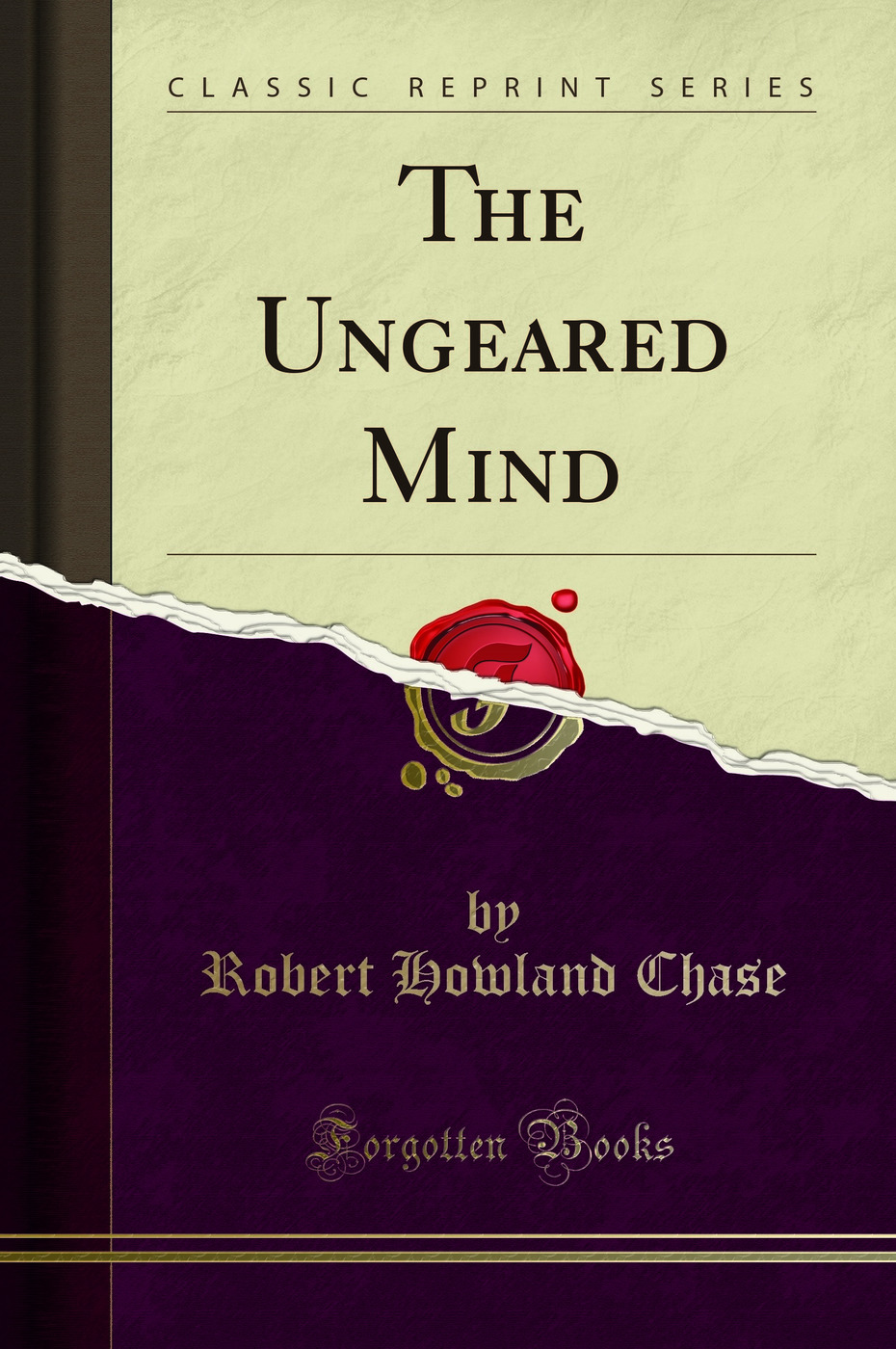 The Ungeared Mind (Classic Reprint)
