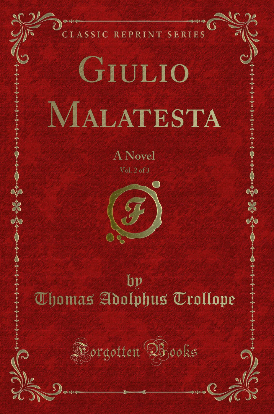 Giulio Malatesta, Vol. 2 of 3: A Novel (Classic Reprint)