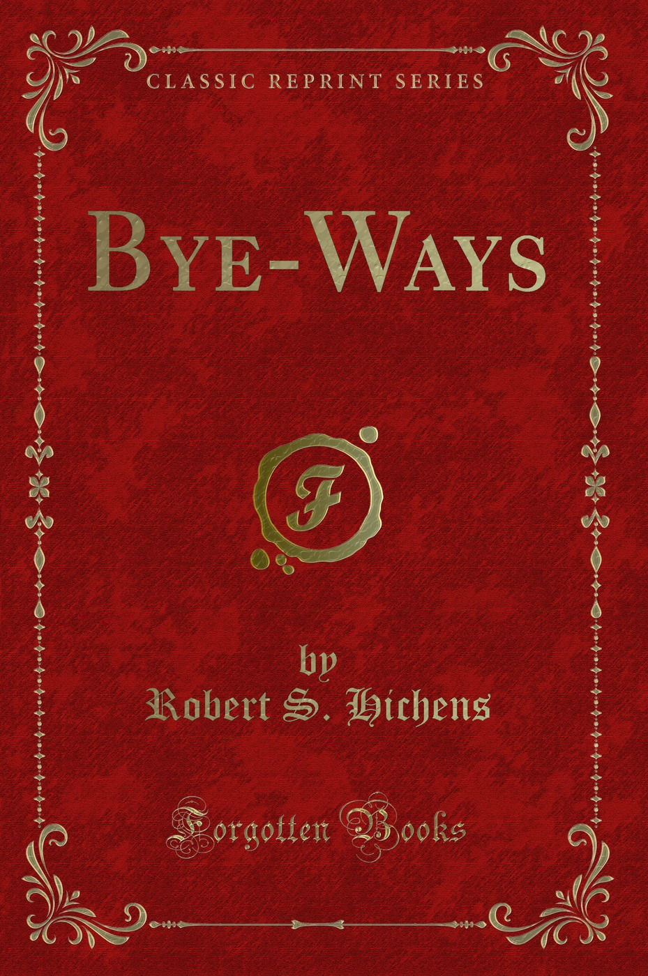 Bye-Ways (Classic Reprint)