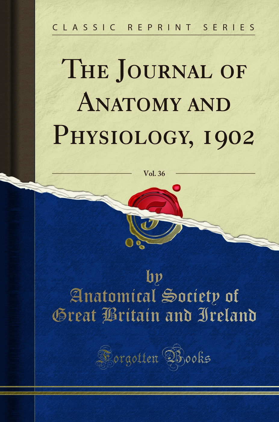 The Journal of Anatomy and Physiology, 1902, Vol. 36 (Classic Reprint)