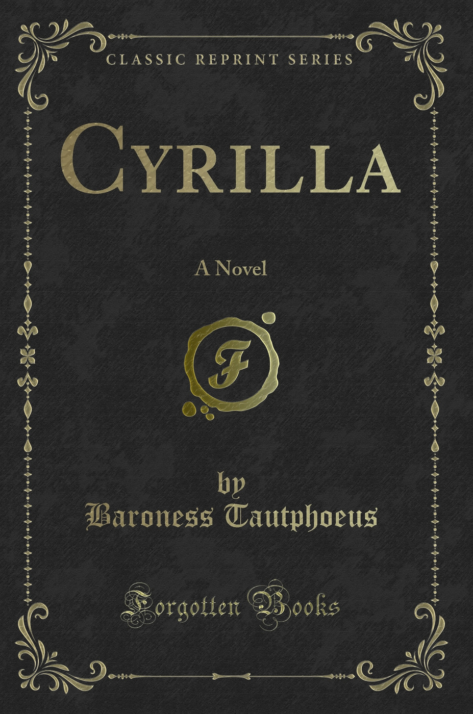 Cyrilla: A Novel (Classic Reprint)