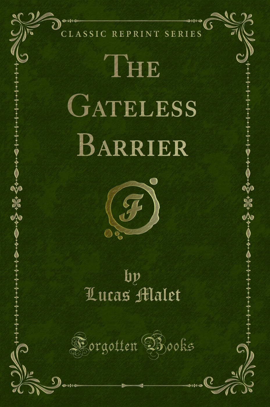 The Gateless Barrier (Classic Reprint)
