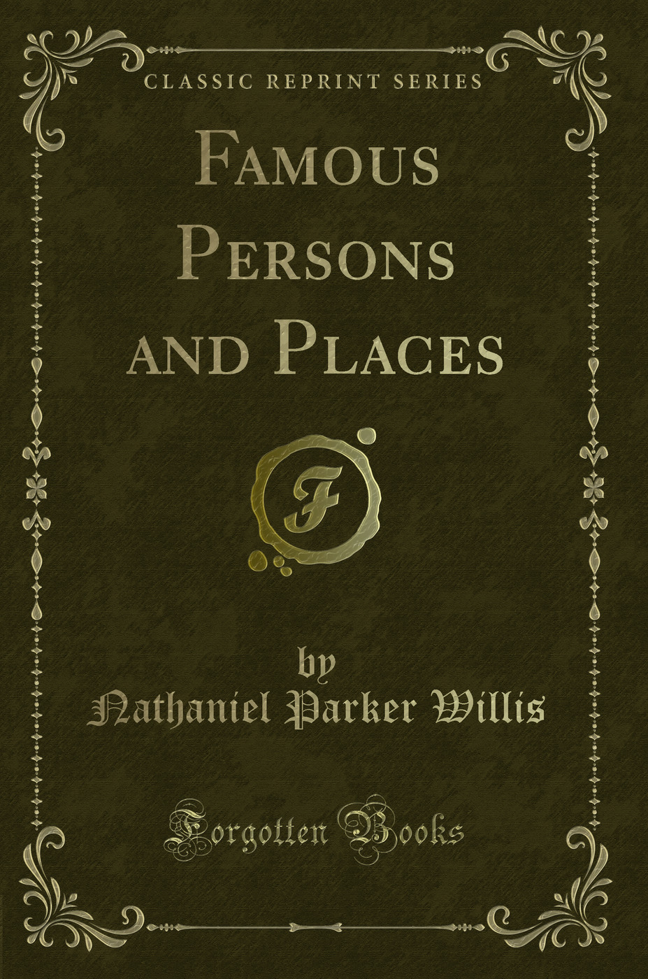 Famous Persons and Places (Classic Reprint)