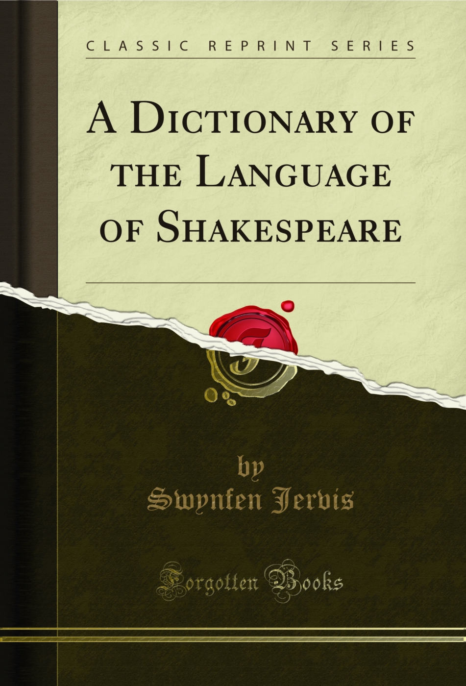 A Dictionary of the Language of Shakespeare (Classic Reprint)