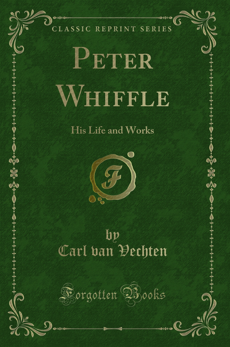 Peter Whiffle: His Life and Works (Classic Reprint)