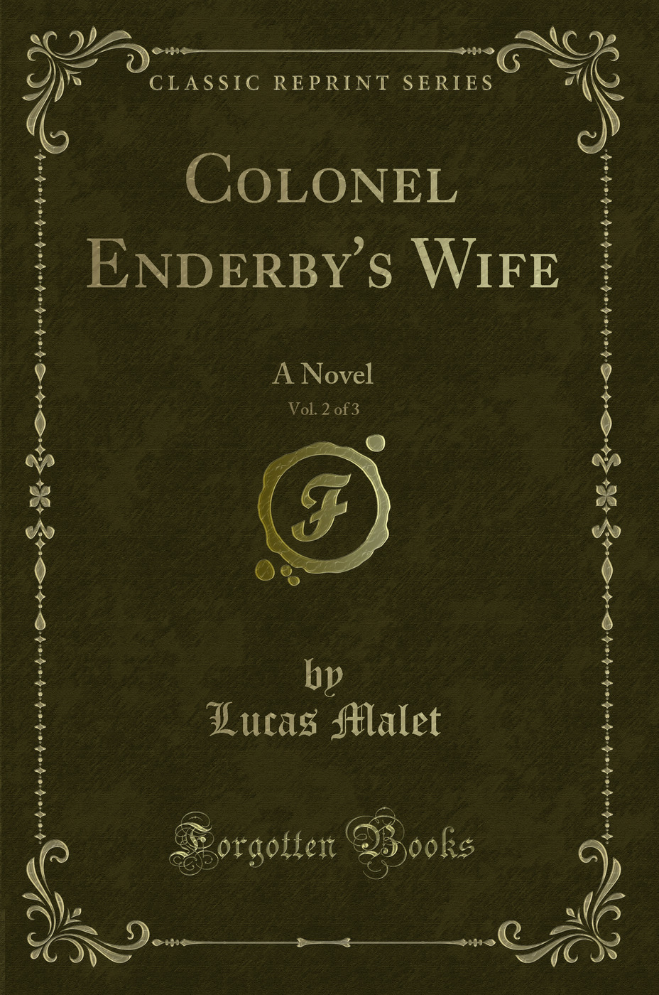 Colonel Enderby's Wife, Vol. 2 of 3: A Novel (Classic Reprint)