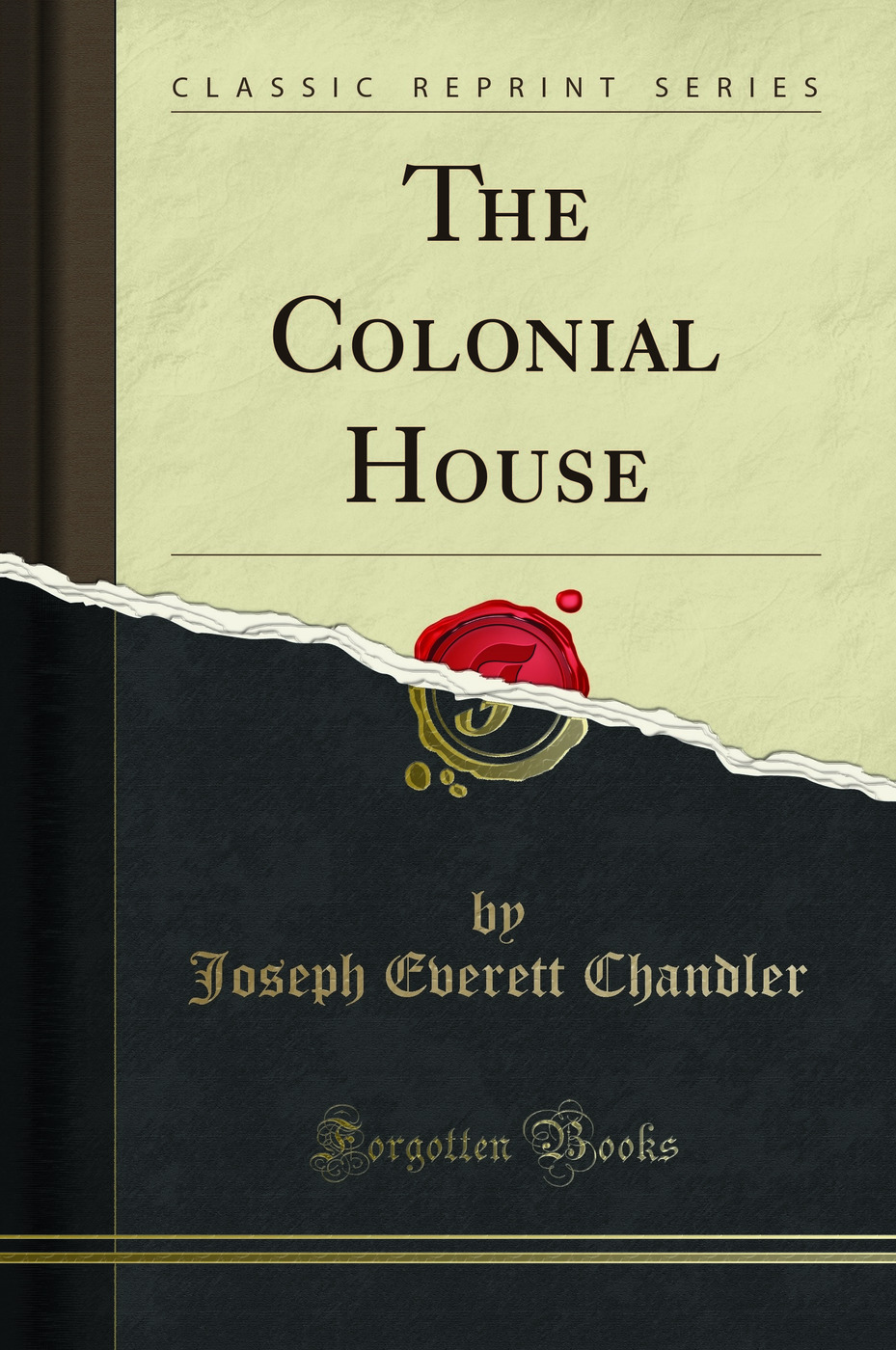 The Colonial House (Classic Reprint)