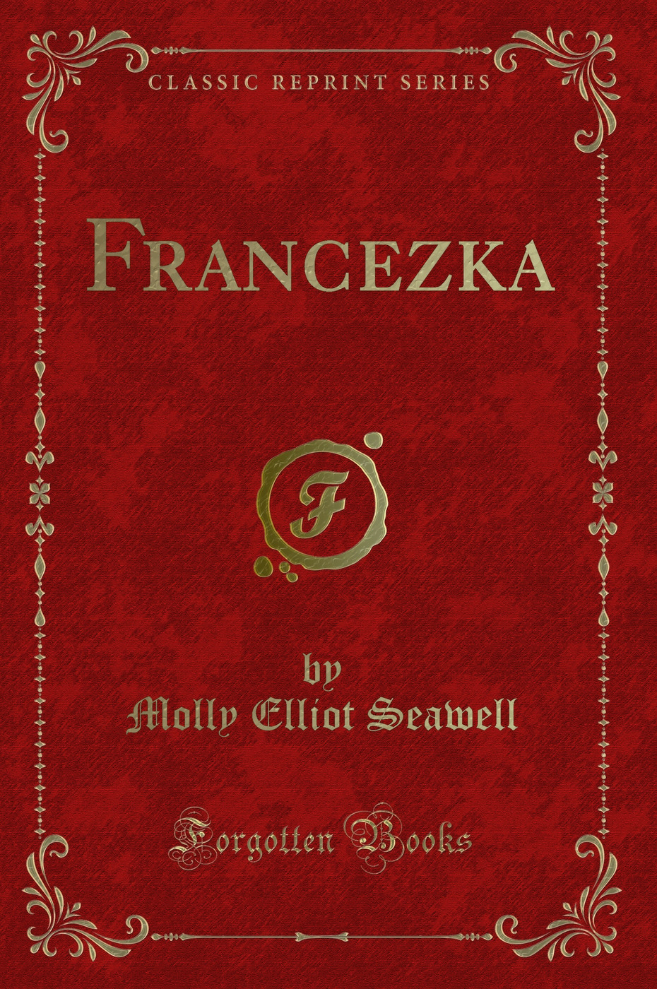 Francezka (Classic Reprint)