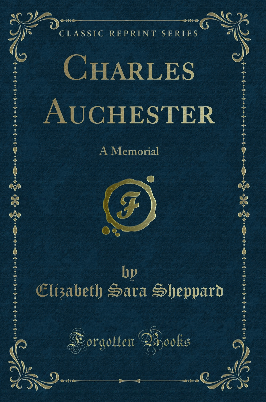 Charles Auchester: A Memorial (Classic Reprint)