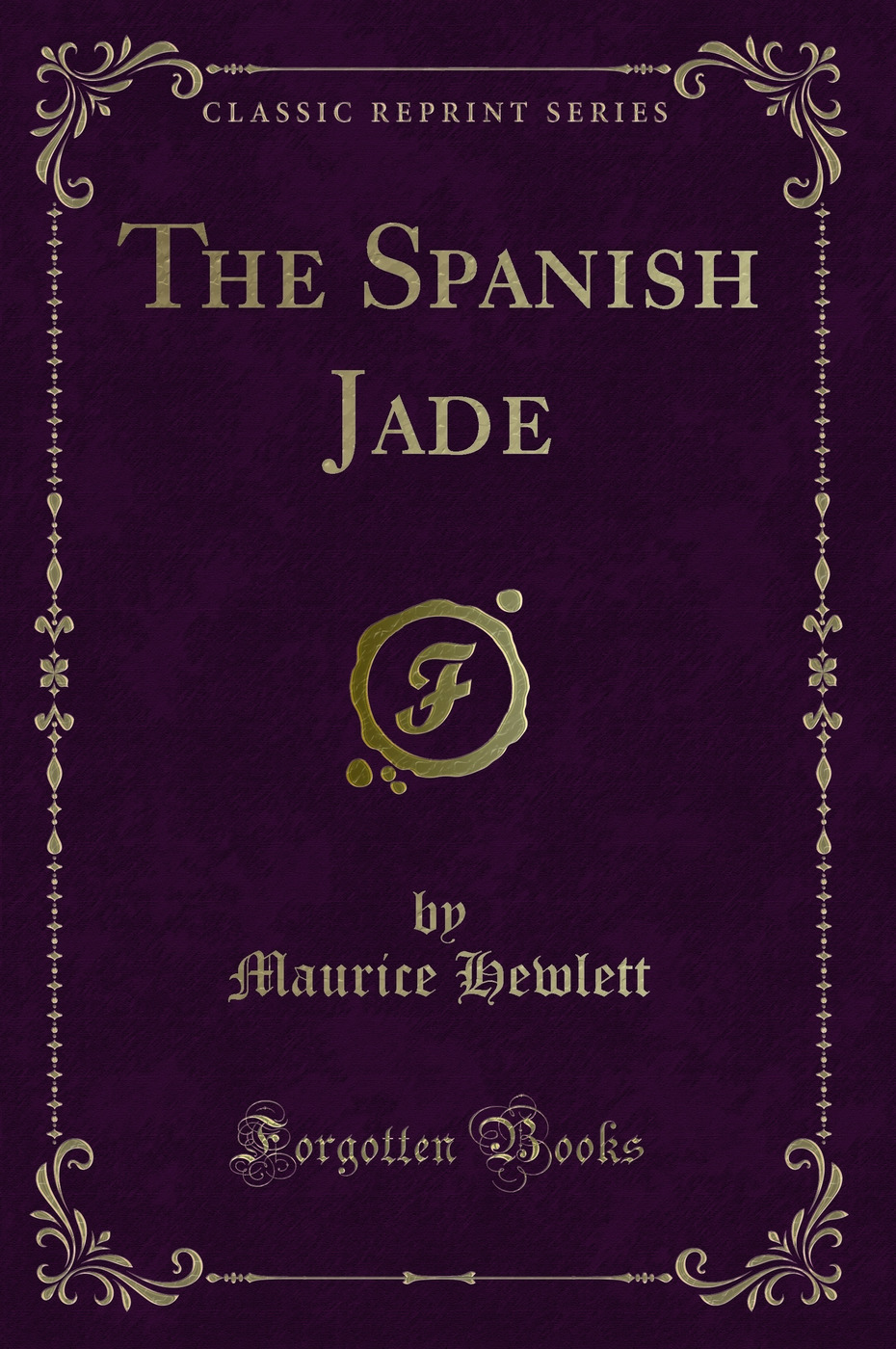 The Spanish Jade (Classic Reprint)
