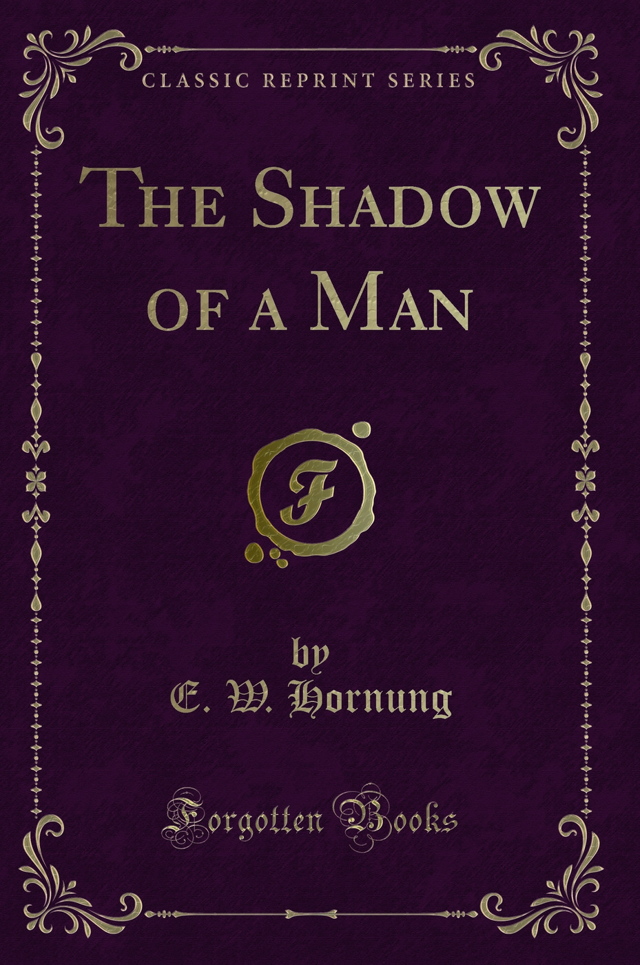 The Shadow of a Man (Classic Reprint)