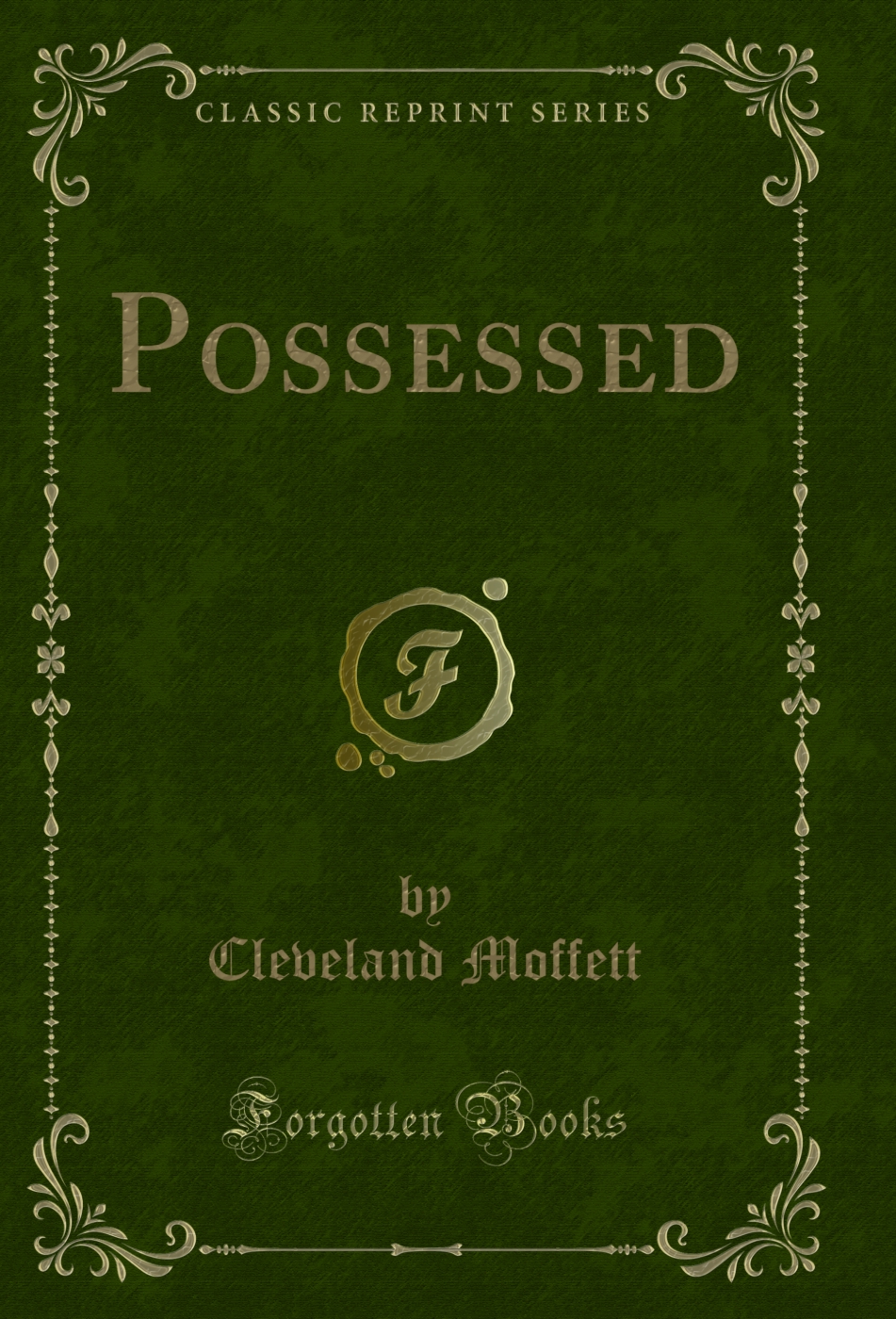 Possessed (Classic Reprint)