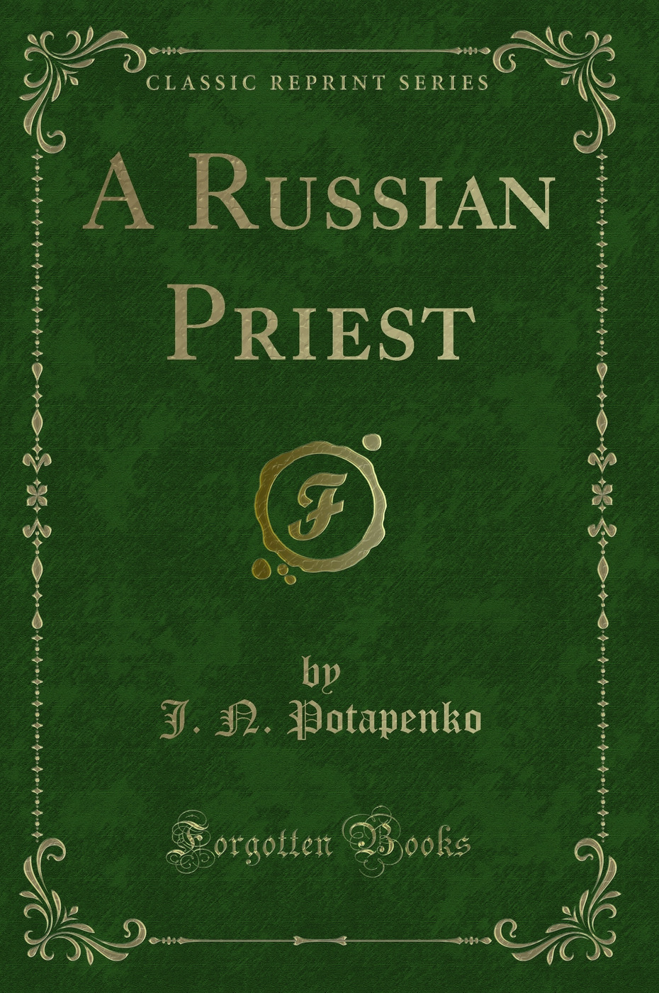 A Russian Priest (Classic Reprint)