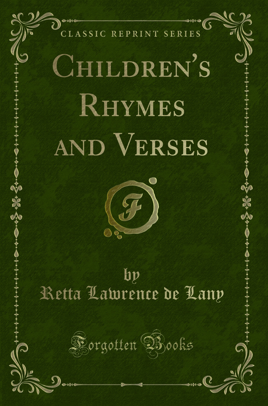 Children's Rhymes and Verses (Classic Reprint)