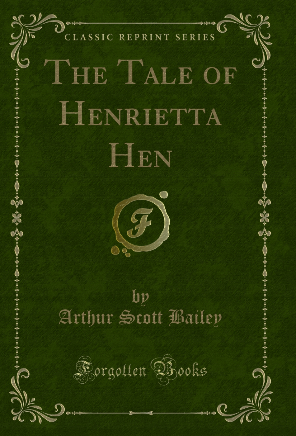 The Tale of Henrietta Hen (Classic Reprint)