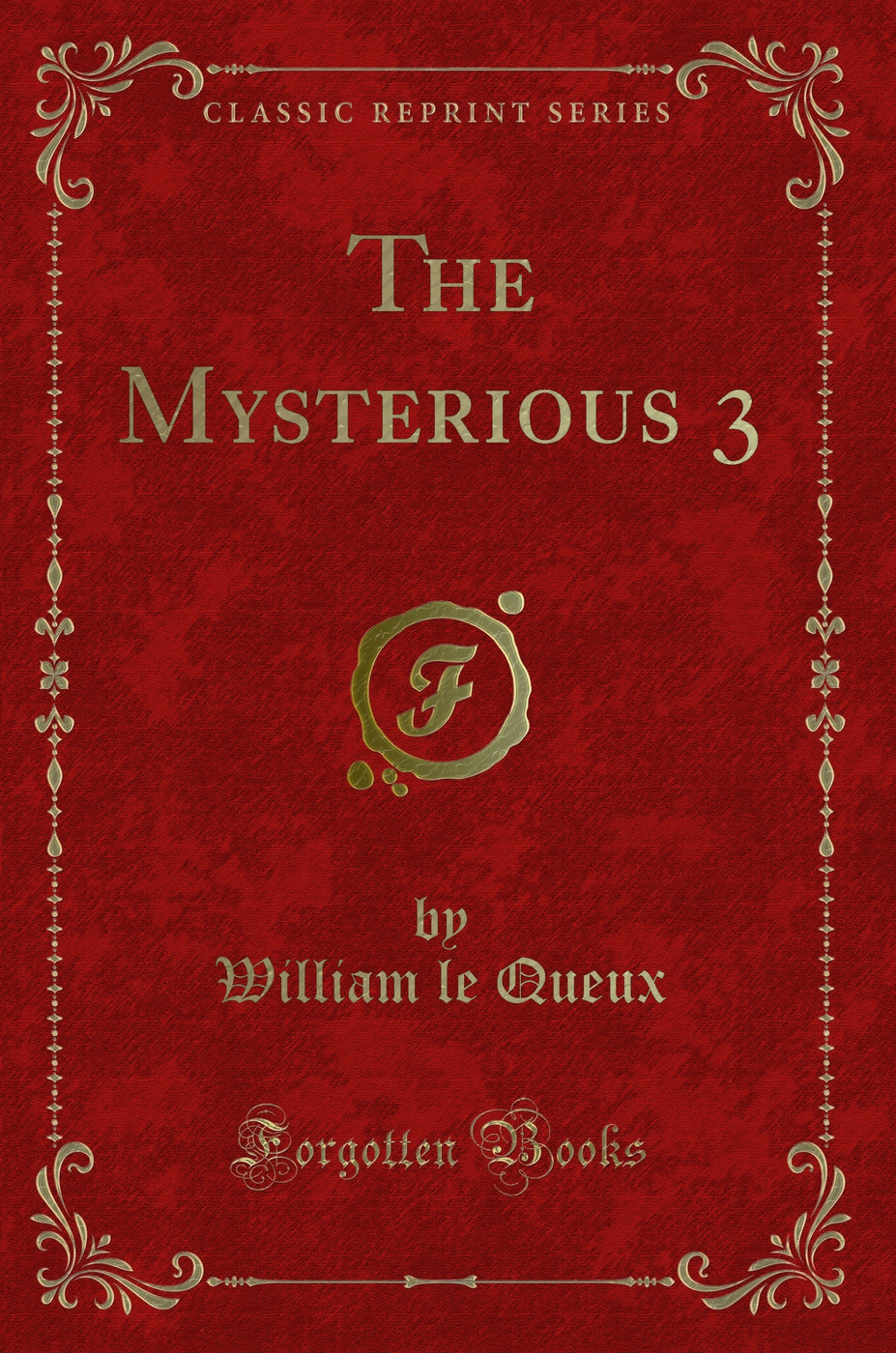 The Mysterious 3 (Classic Reprint)