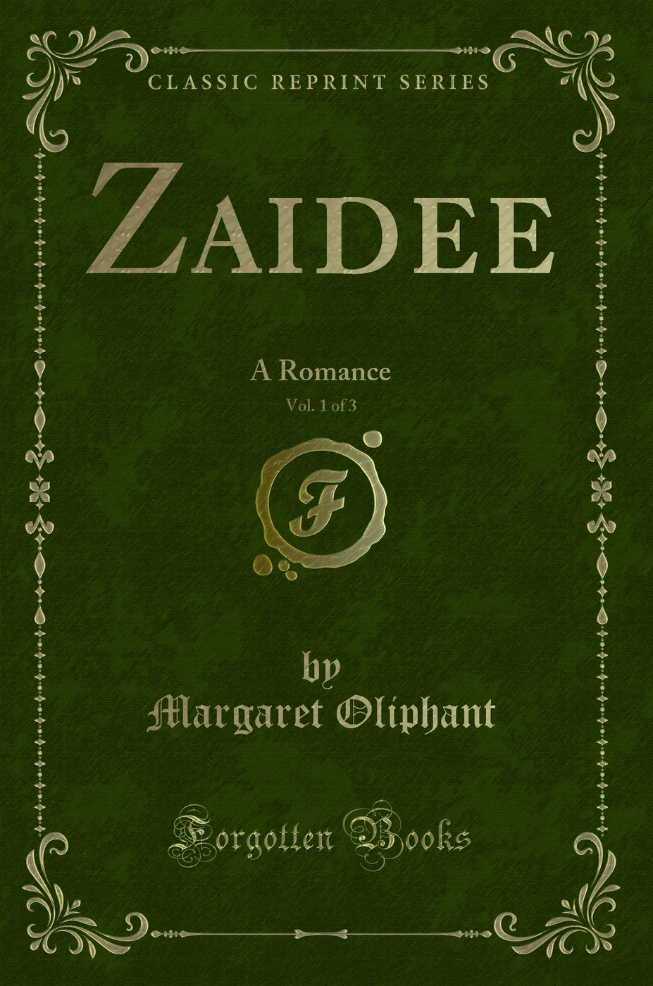 Zaidee, Vol. 1 of 3: A Romance (Classic Reprint)