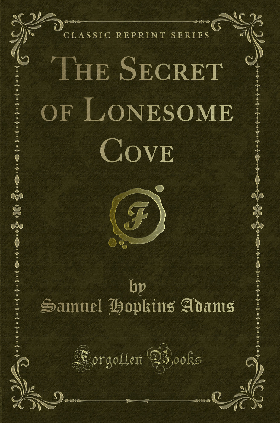 The Secret of Lonesome Cove (Classic Reprint)