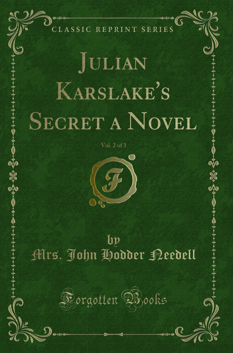 Julian Karslake's Secret a Novel, Vol. 2 of 3 (Classic Reprint)