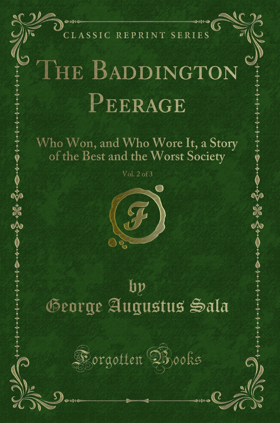 The Baddington Peerage, Vol. 2 of 3: Who Won, and Who Wore It, a Story of the Best and the Worst Society (Classic Reprint)