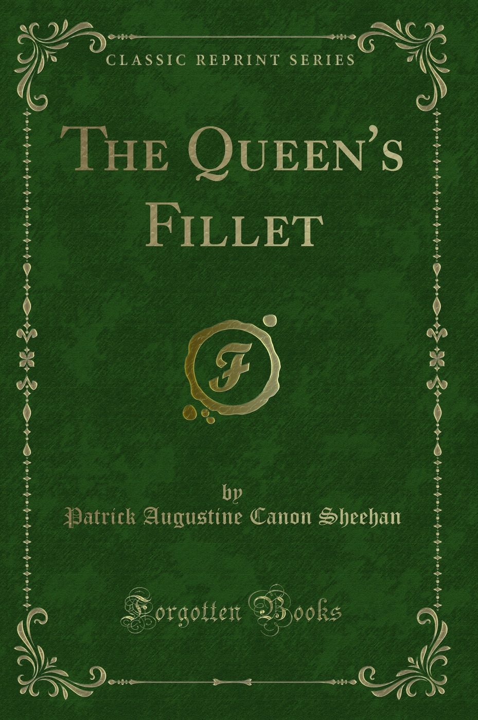 The Queen's Fillet (Classic Reprint)