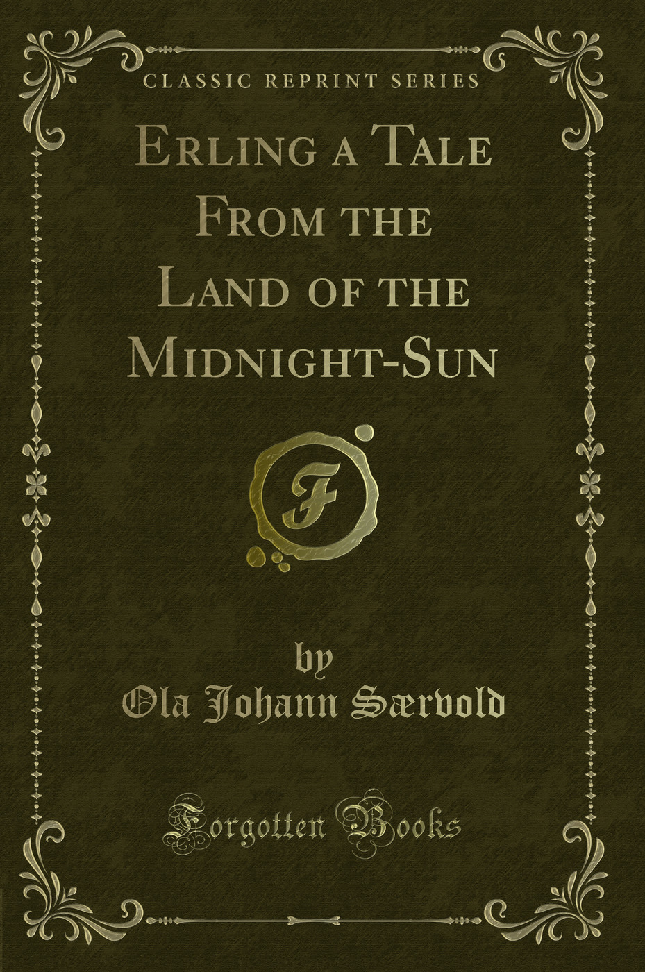 Erling a Tale From the Land of the Midnight-Sun (Classic Reprint)