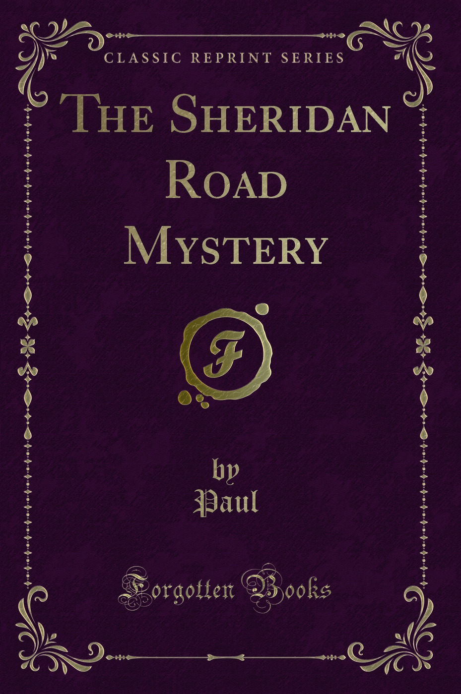 The Sheridan Road Mystery (Classic Reprint)