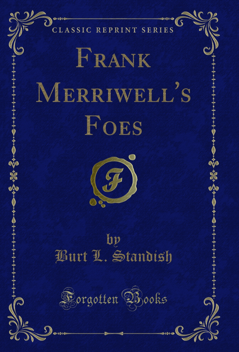 Frank Merriwell's Foes (Classic Reprint)