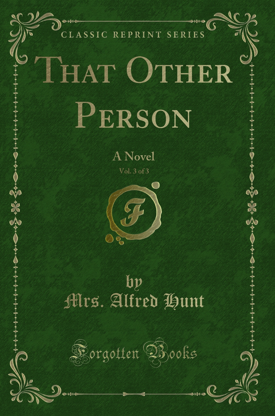 That Other Person, Vol. 3 of 3: A Novel (Classic Reprint)