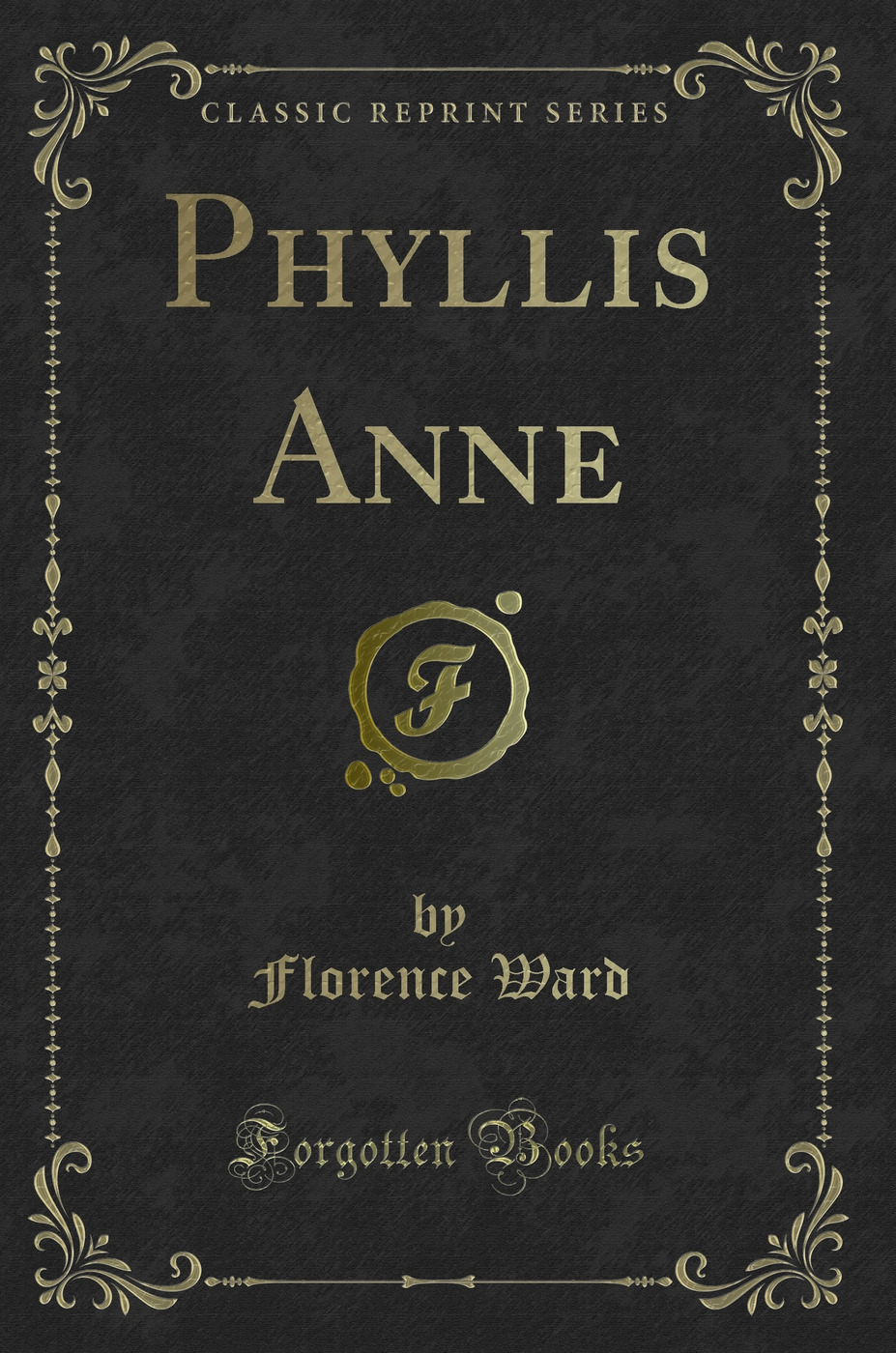 Phyllis Anne (Classic Reprint)