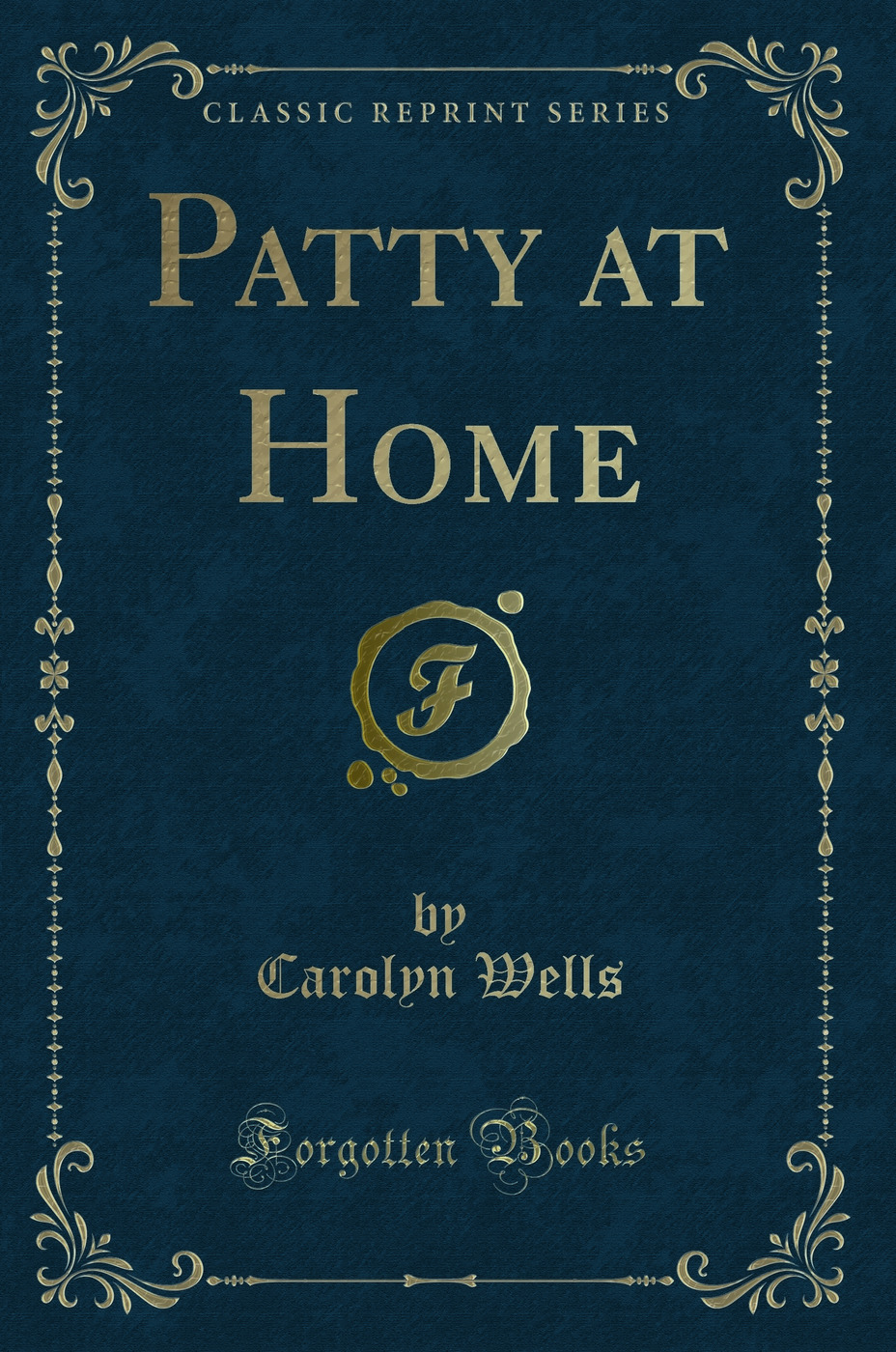 Patty at Home (Classic Reprint)