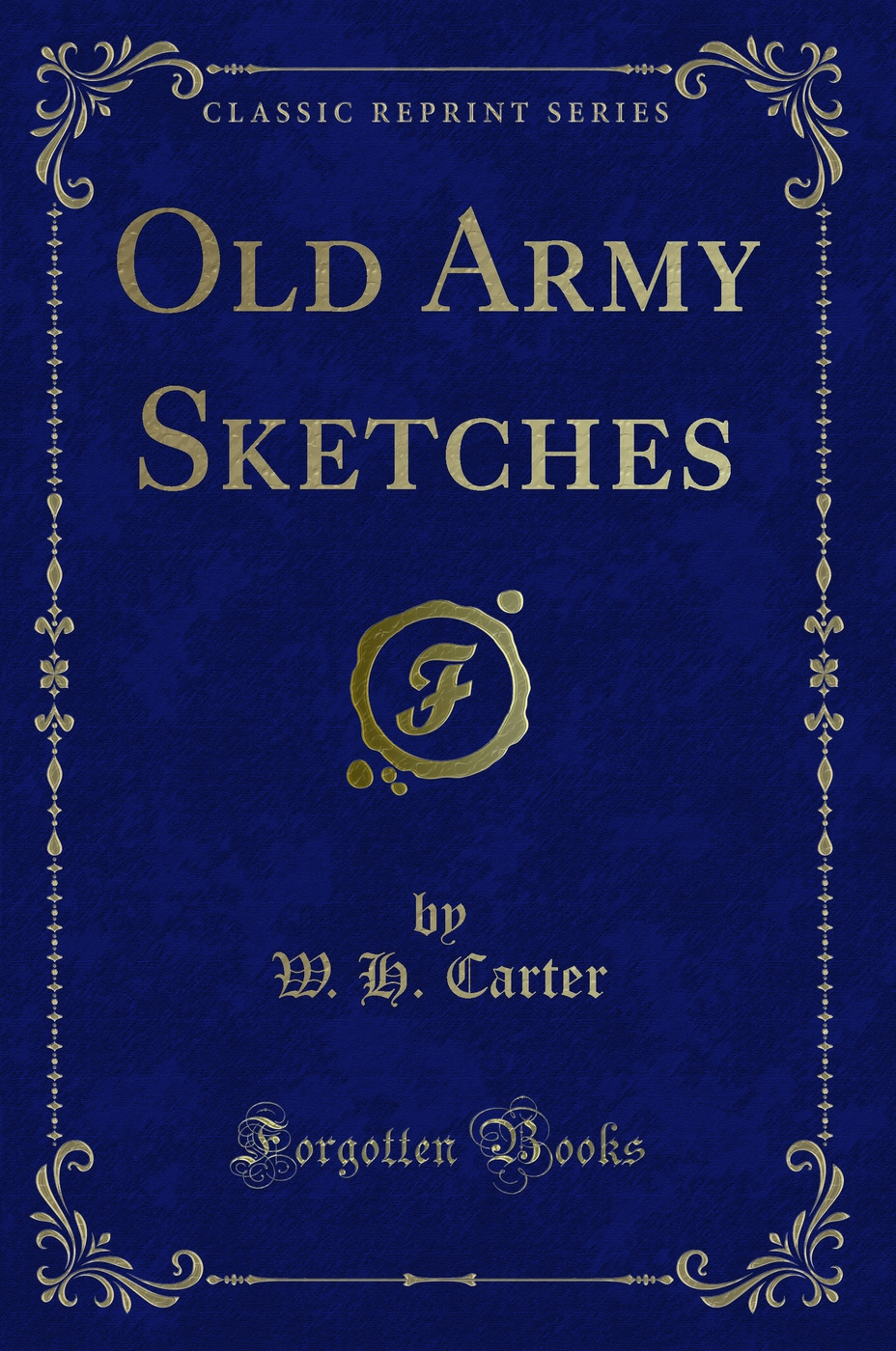 Old Army Sketches (Classic Reprint)