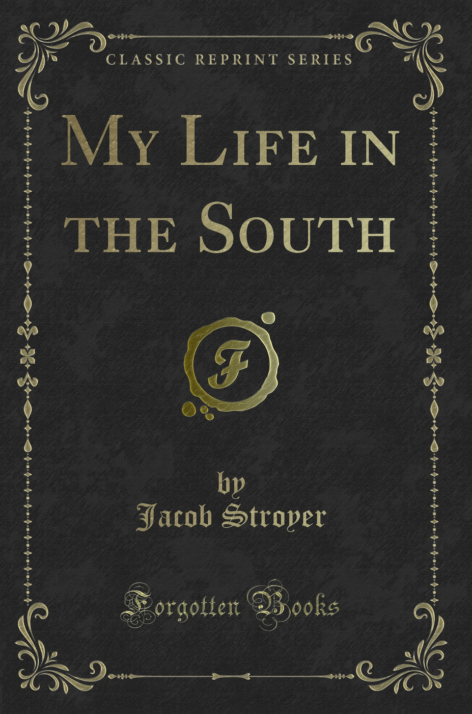 My Life in the South (Classic Reprint)