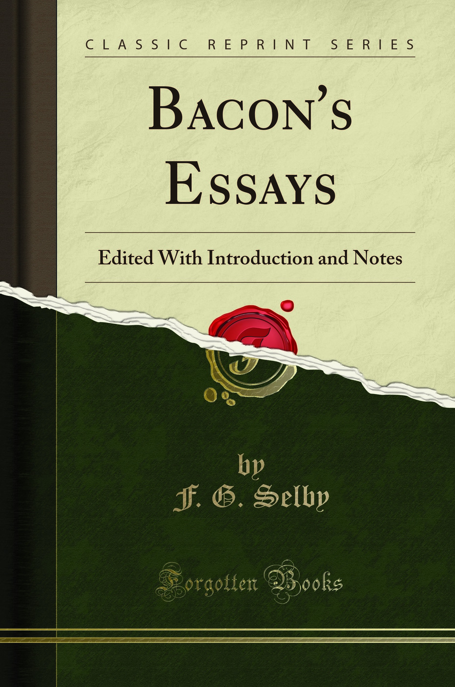 Bacon''s Essays: Edited With Introduction and Notes (Classic Reprint)