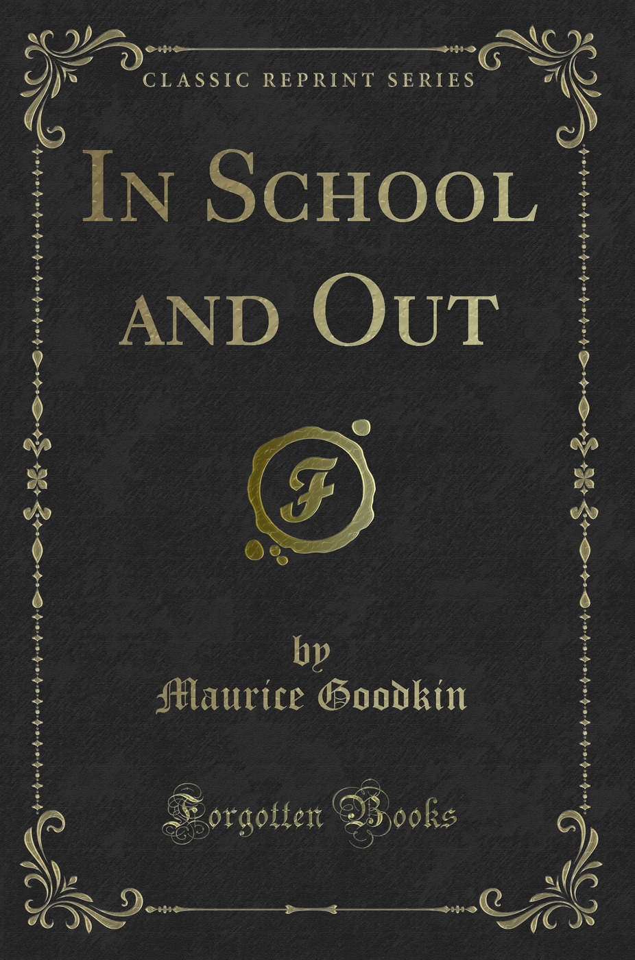 In School and Out (Classic Reprint)