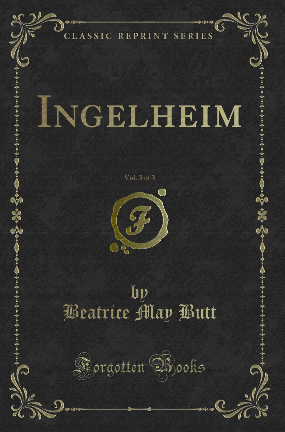 Ingelheim, Vol. 3 of 3 (Classic Reprint)