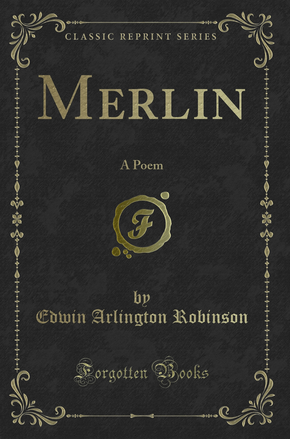 Merlin: A Poem (Classic Reprint)