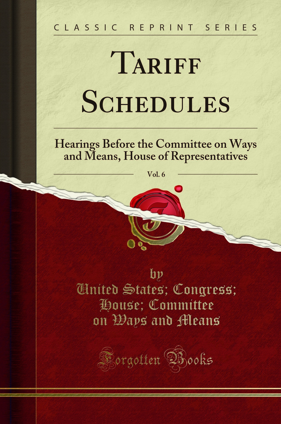 Tariff Schedules, Vol. 6: Hearings Before the Committee on Ways and Means, House of Representatives (Classic Reprint)