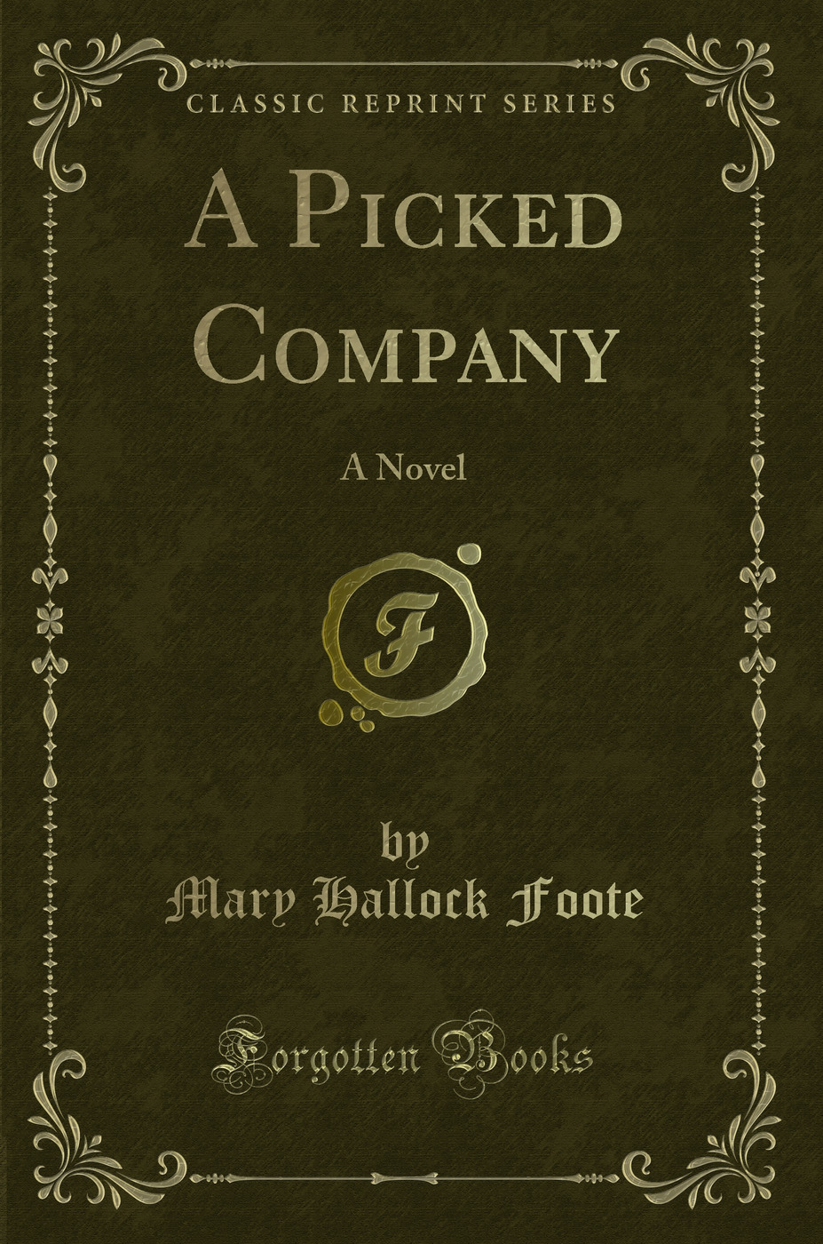 A Picked Company: A Novel (Classic Reprint)