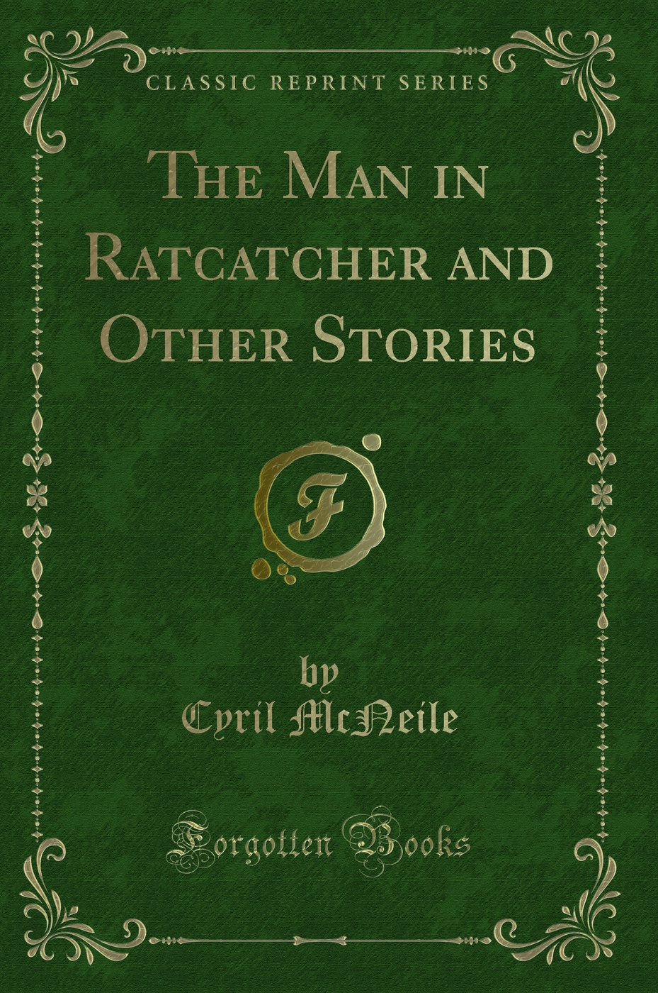 The Man in Ratcatcher and Other Stories (Classic Reprint)
