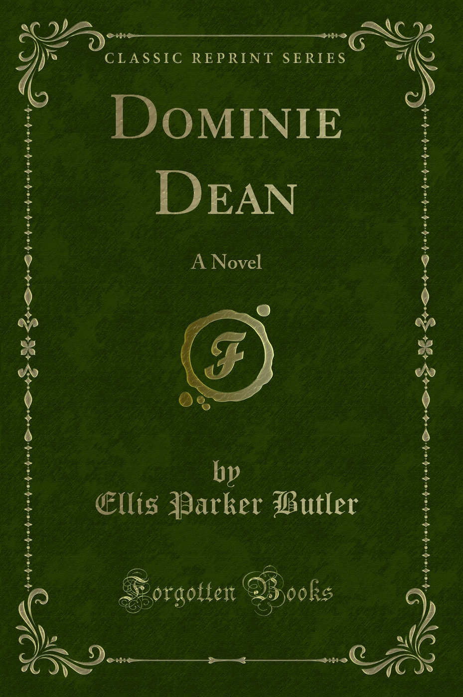 Dominie Dean: A Novel (Classic Reprint)