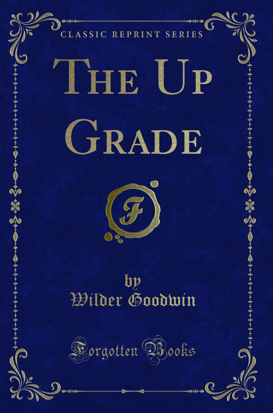 The Up Grade (Classic Reprint)