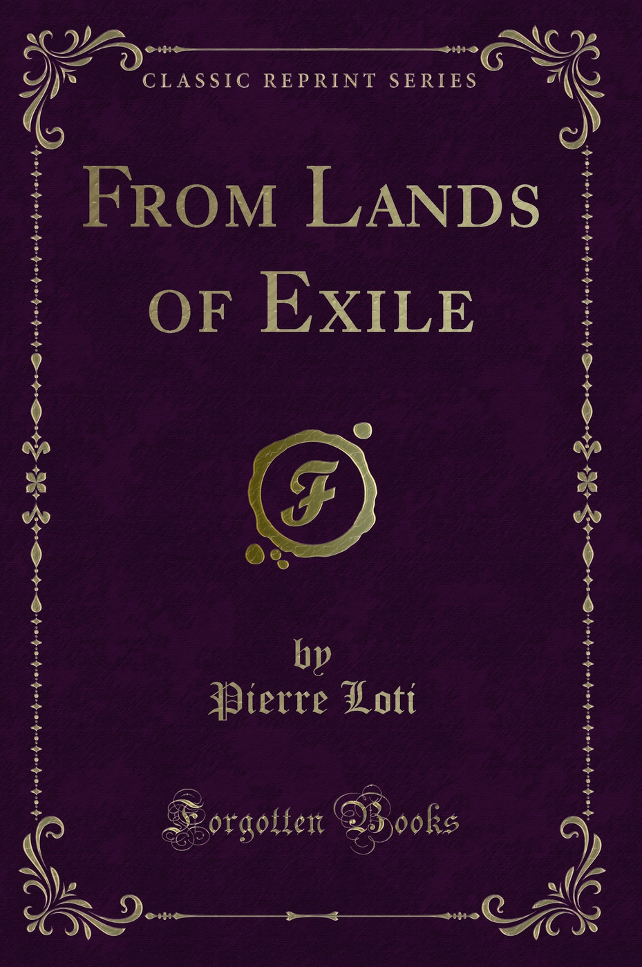 From Lands of Exile (Classic Reprint)