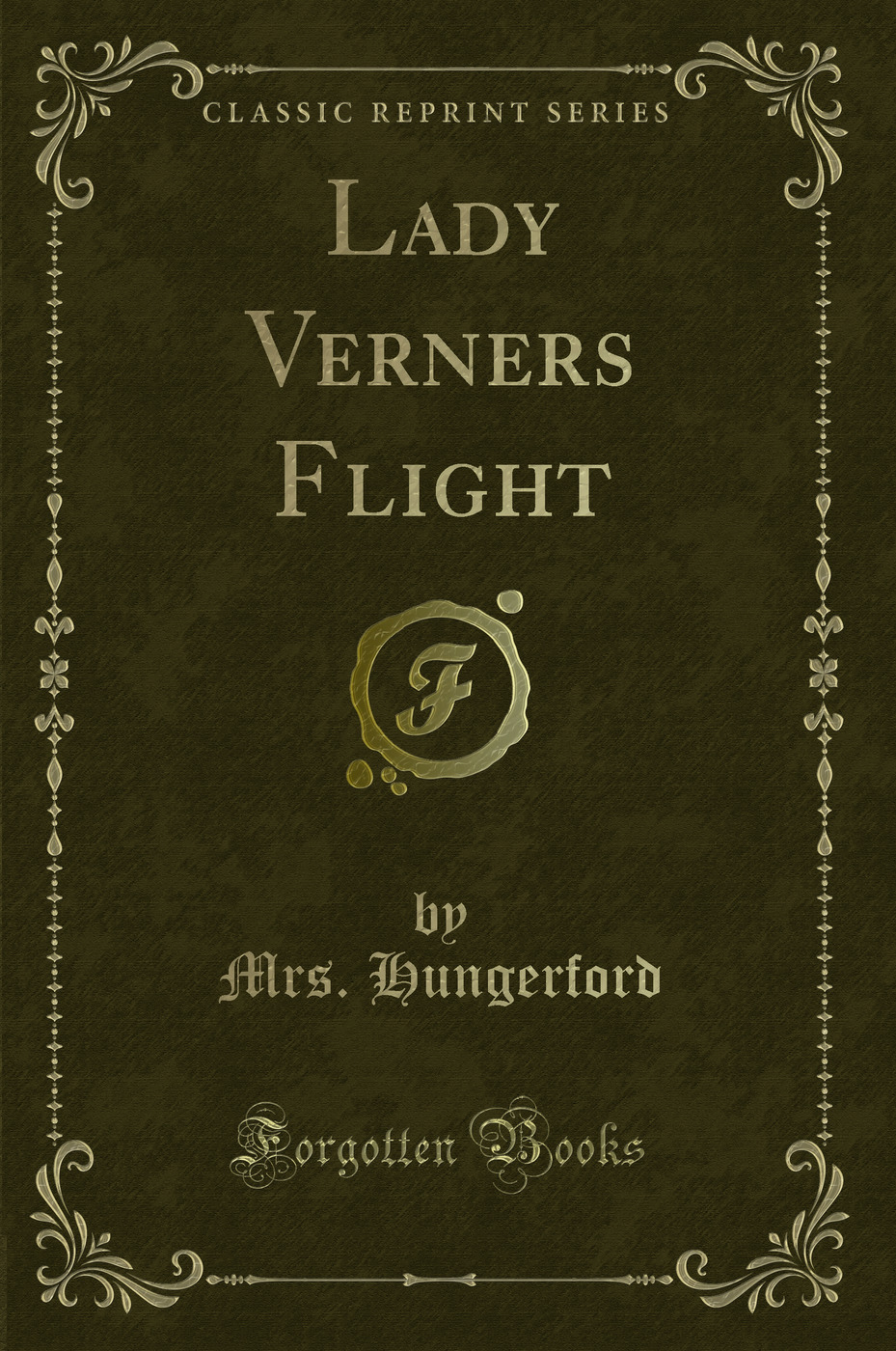 Lady Verners Flight (Classic Reprint)