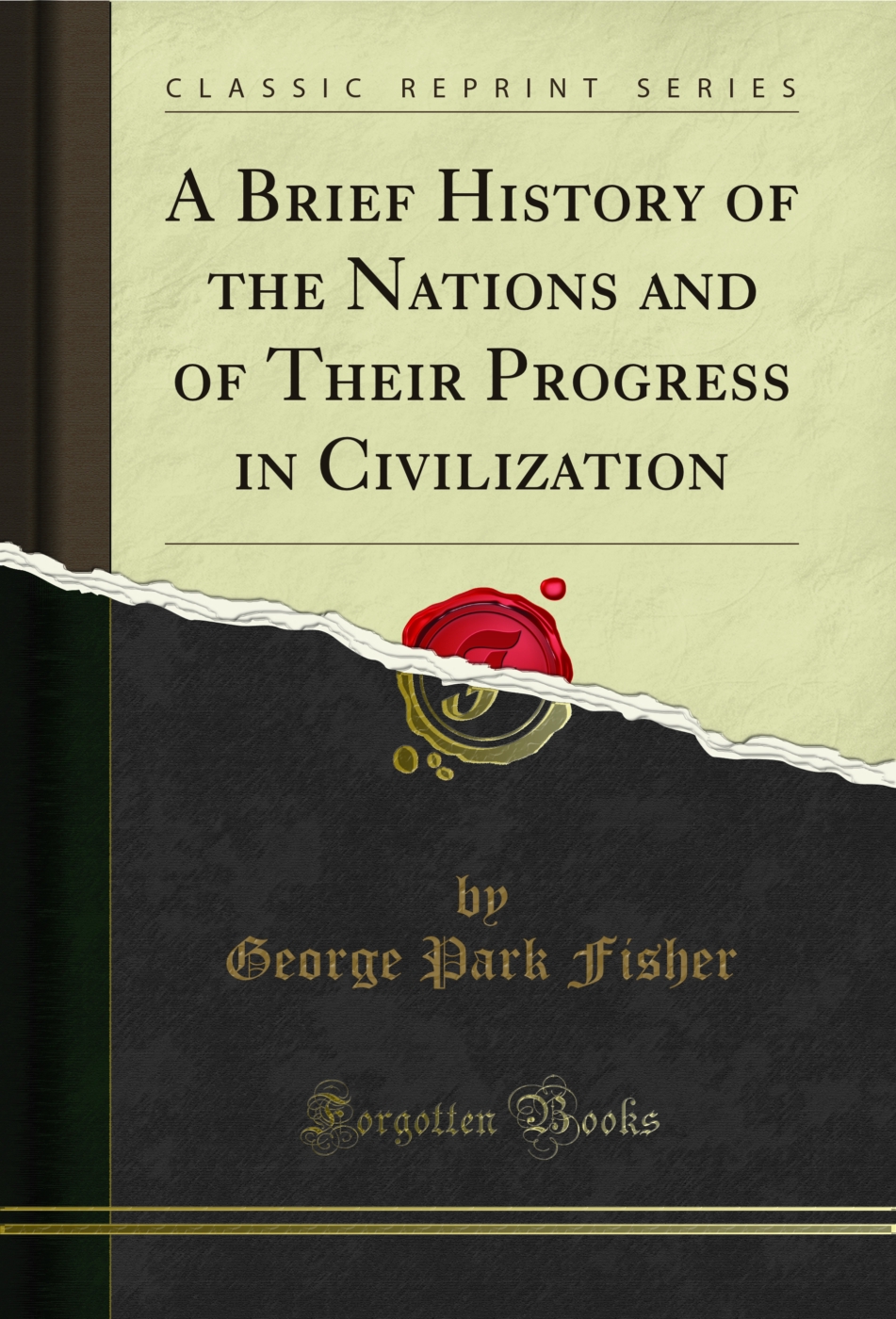 A Brief History of the Nations and of Their Progress in Civilization (Classic Reprint)