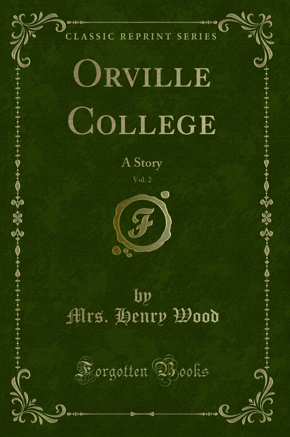 Orville College, Vol. 2: A Story (Classic Reprint)