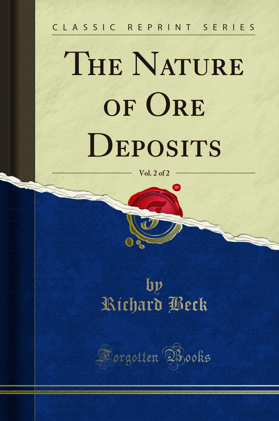 The Nature of Ore Deposits, Vol. 2 of 2 (Classic Reprint)