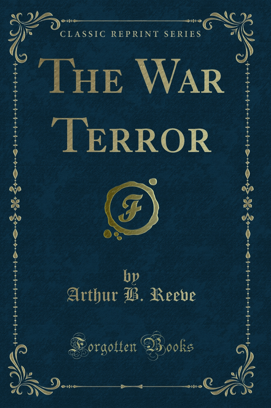 The War Terror (Classic Reprint)